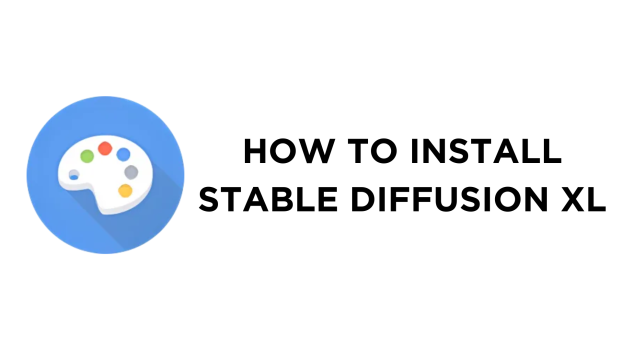 How To Install Stable Diffusion XL