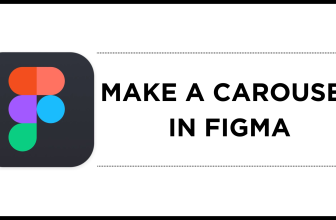 How To Make a Carousel in Figma