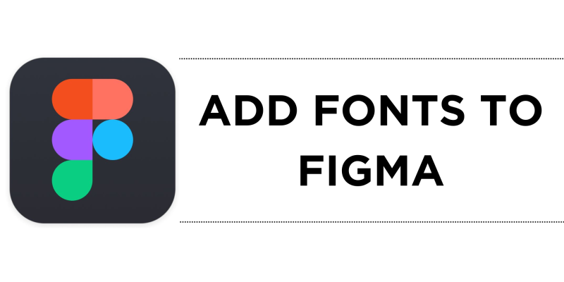 How To Add Fonts to Figma