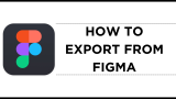 How To Export From Figma