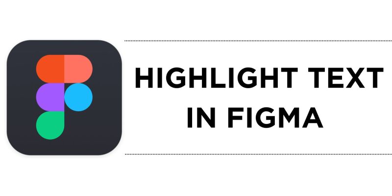 How To Highlight Text in Figma