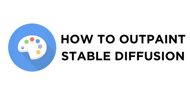 How to Outpaint Stable Diffusion